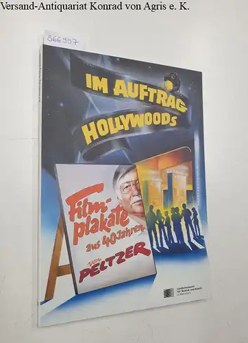 Steffens, Horst, Kirsten de Vos und Horst O. Hermanni: Im Auftrag Hollywoods. Filmplakate aus 40 Jahren von "Peltzer". 