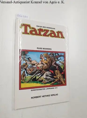 Burroughs, Edgar Rice und Russ Manning: Tarzan: Sonntagsseiten 1973. 