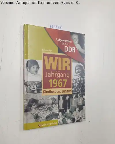 Zeh, Simone: Wir vom Jahrgang 1967: Kindheit und Jugend
 Aufgewachsen in der DDR. 