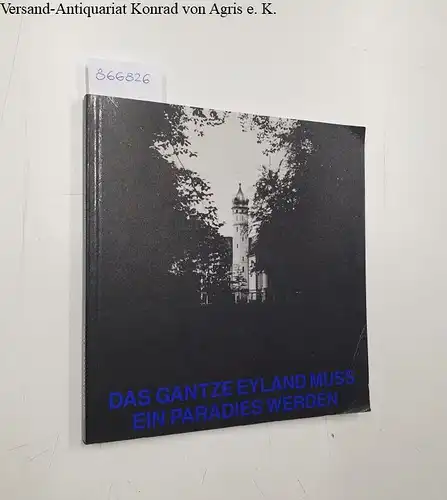 Schultheiß-Block, Gabriele und Thomas Kempas: Das gantze Eyland muss ein Paradies werden : Jagdschloss Glienicke - 300 Jahre in Ansichten, Plänen, Portraits
 [20.6. - 9.8.1987]. [Katalog u. Ausstellung]. Haus am Waldsee, Berlin. 