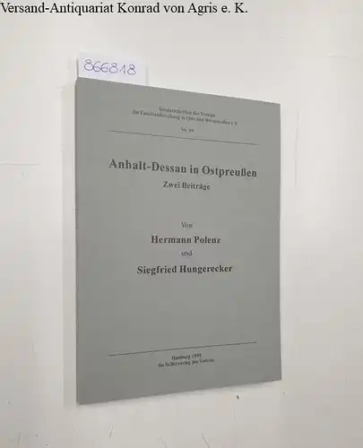 Polenz, Hermann und Siegfried Hungerecker: Die Behördenverfassung in Westpreußen seit der Ordenszeit
 Sonderschriften des Vereins für Familienforschung in Ost- und Westpreußen: Nr. 94: Anhalt-Dessau in Ostpreußen - Zwei Beiträge. 