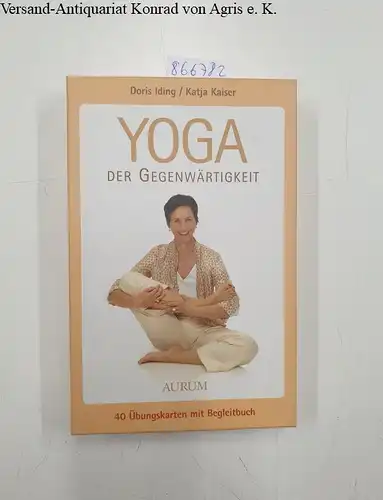 Iding, Doris und Katja Kaiser: Yoga der Gegenwärtigkeit
 Die Yoga-Box für Anfänger. 