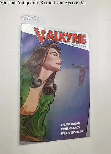 Dixon, Chuck, Willie Blyberg and Paul Gulacy: Valkyrie: Prisoner of the Past. 