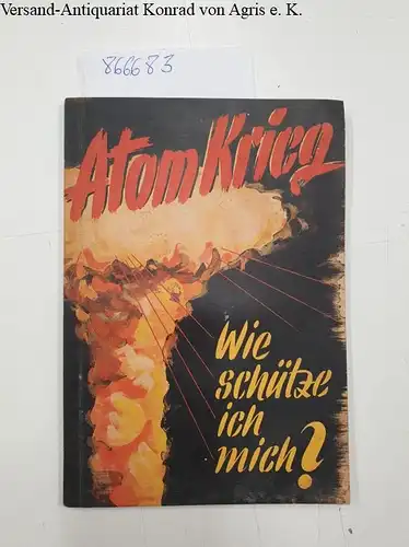 Hübinger, Ferdinand (Übers.): Atomkrieg - Wie schütze ich mich?
 Erste authentische Veröffentlichung über Atomkriegsführung und Atomschutz. 