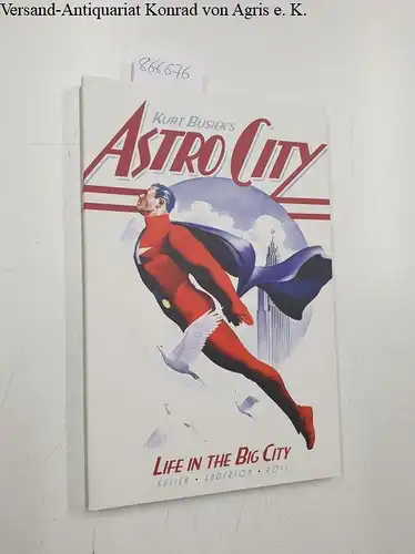 Busiek, Kurt: Kurt Busiek´s Astro City- Life in the Big City. 