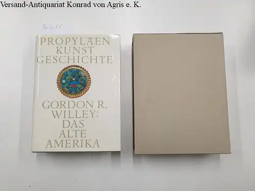 Keller, Harald: Propyläen-Kunstgeschichte - Band 18: Das Alte Amerika. 