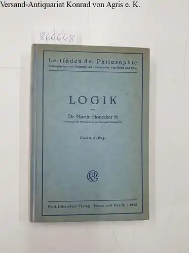 Honecker, Dr. Martin: Logik : Eine Systematik der logischen Probleme. 