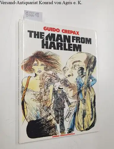 Crepax, Guido: The man from Harlem. 