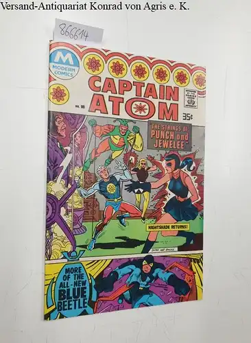 Modern Comics: Captain Atom  No.85, " The strings of Punch and Jewelee", Nightshade returns! Ditko-Rocke. 