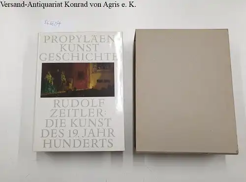 Zeitler, Rudolf: Propyläen-Kunstgeschichte - Band 11: Die Kunst des 19. Jahrhunderts. 