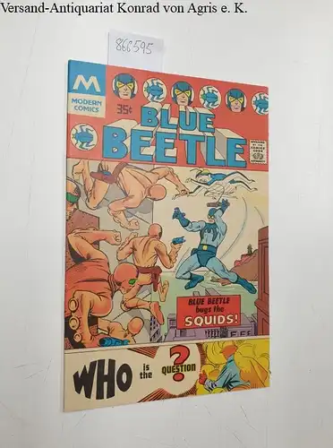 Modern Comics: Blue Beetle No.1  Blue beetle bugs the squids! / Who is the question?. 