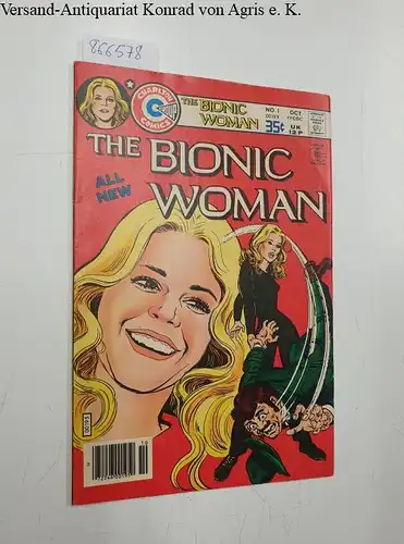 Charlton Comics Group: The Bionic Woman Vol.1, No.1 October 1977. 