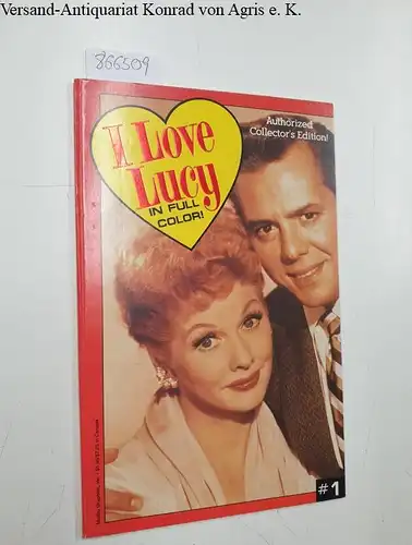 Mason, Tom: I Love Lucy: Authorized Collector's Edition. 