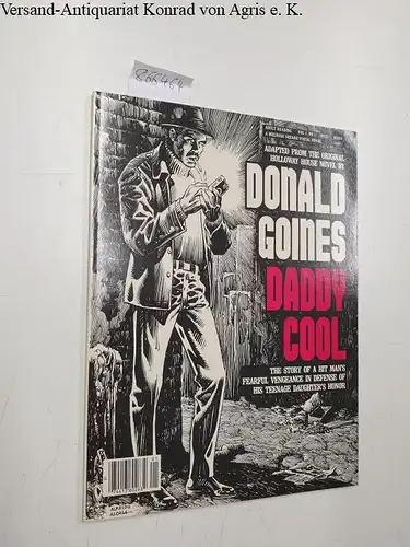 Goines, Donald: Daddy Cool
 The Story of a hit man´s fearful vengeance in defense of his teenage daughter´s honor. 