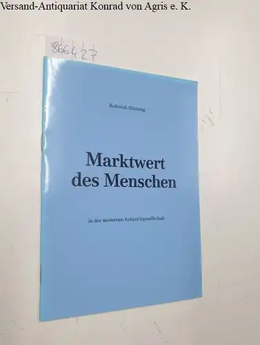 Stintzing, Roderich: Marktwert des Menschen in der modernen Industriegesellschaft. 