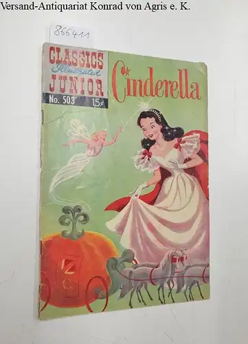 Classics Illustrated Junior: Classic Illustrad Junion No. 503 , Cinderella, December 1953. 