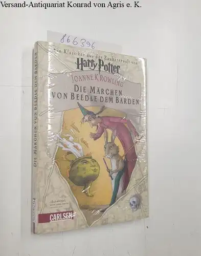 Rowling, J.K., Klaus Fritz und J.K. Rowling: Die Märchen von Beedle dem Barden (Harry Potter). 