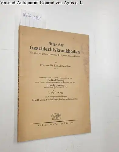 Stein, Prof. Dr. Robert Otto: Atlas der Geschlechtskrankheiten. 