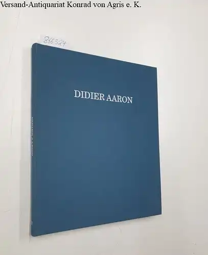 Aaron, Didier: Didier Aaron, catalogue VII Tableaux et dessins. 