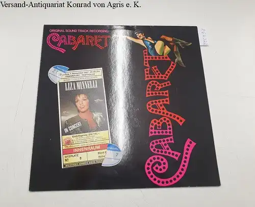 MCA Records 250 428-1 : Mint / NM, Cabaret : Original Soundtrack Recording : mit montierter illustrierter Eintrittskarte Frankfurt 1987