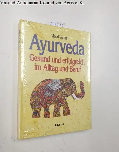 Verma, Vinod: Ayurveda: Gesund und erfolgreich im Alltag und Beruf. 