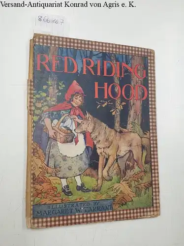 Frederick A. Stokes Company (Publisher) and Margaret W. Tarrant (Artist): Red Riding Hood. 