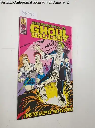 AC Comics: Gorgana´s Ghoul Gallery Twisted Tales of the Macabre!. 