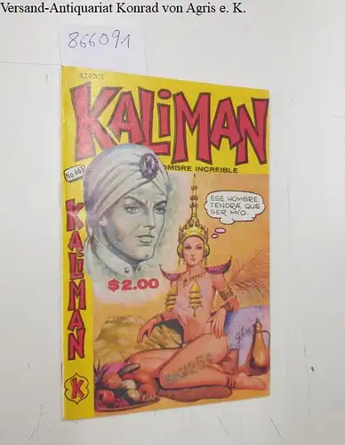 Navarro, Rafael C. und Modesto Vazquez: Kaliman, El Hombre increible No. 663, ano 13, Agosto 11 de 1978. 