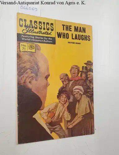 Hugo, Victor (Verfasser): Classics Illustrated: The man who laughs. 