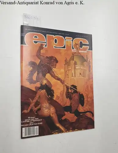 Marvel Comics Group (Hrsg.): epic illustrated : April 1985 (Marvel). 