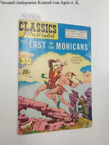 Gilberton Company (Hrsg.): Classics Illustrated No. 4 : The Last of the Mohicans. 