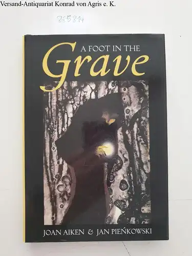Pienkowski, Jan, Joan Aiken and Jan Pienkowski: A Foot in the Grave: and other ghost stories. 