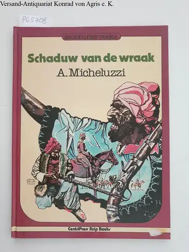 Micheluzzi, Attilo: Schaduw Van De Wraak 
 Avonturier-Reeks. 