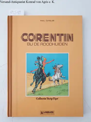 Cuvelier, Paul: Corentin Bij de Roodhuiden
 Collectie "Strip-tips". 