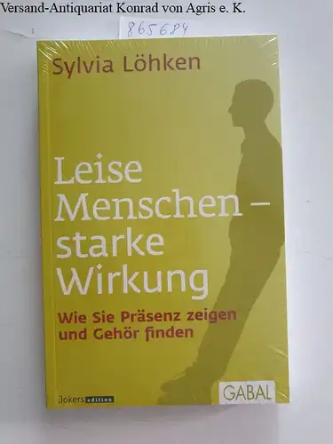 Sylvia, Löhken: Leise Menschen - starke Wirkung --- Jokers Edition Ausgabe. 