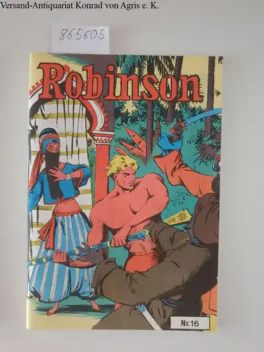 Nickel, Helmut: Robinson Nr. 16 Comic Nostalgia Reihe. 