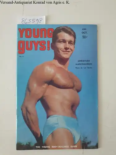 The Young Body-Builders Guide: Young Guys! : No. 4 Oct. 1966. 