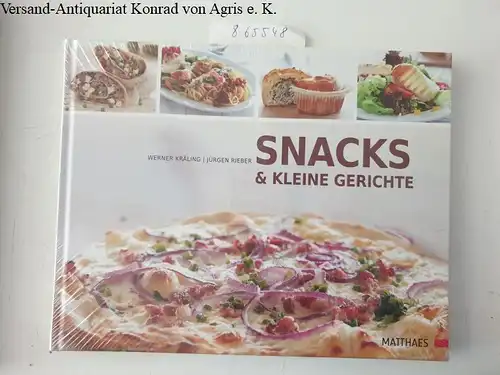 Kräling, Werner und Jürgen Rieber: Snacks und kleine Gerichte. 