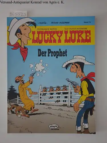 Morris und Fauche: Lucky Luke : Bd. 74 : Der Prophet. 
