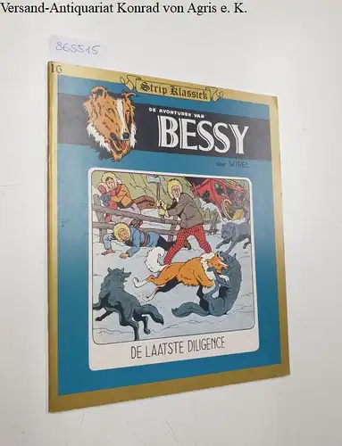 Wirel, Willy und Karel: De avonturen van Bessy
 Heft 16: De laatste diligence. 