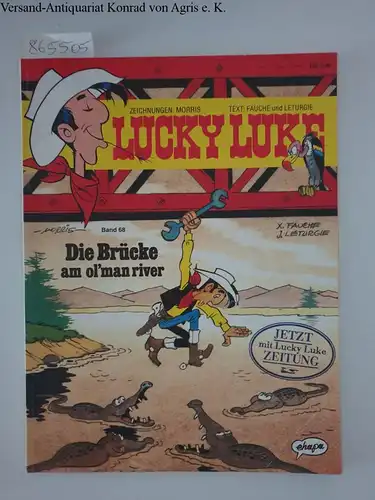 Morris und Fauche: Lucky Luke : Bd. 68 : Die Brücke am ol' man river. 