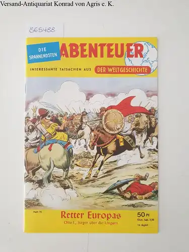 Linden, Hans-Jürgen (Text) und (Bild) Blumentritt-Linkert: Abenteuer der Weltgeschichte
 Heft 78: Retter Europas: Otto I., der Sieger über die Ungarn. 