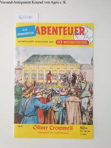 Linden, Hans-Jürgen (Text) und (Bild) Blumentritt-Linkert: Abenteuer der Weltgeschichte
 Heft 76: Oliver Cromwell. 