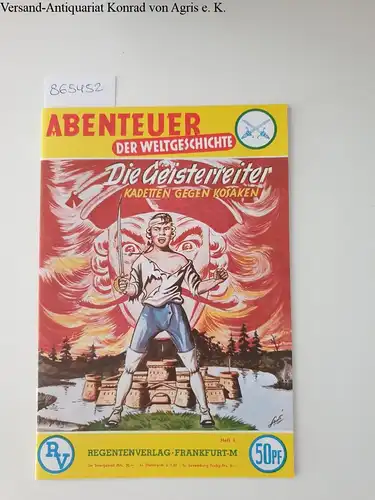 Linden, Hans-Jürgen (Text) und (Bild) Blumentritt-Linkert: Abenteuer der Weltgeschichte
 Heft 4: Die Geisterreiter. 