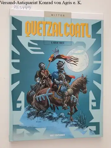 Mitton, Jean-Yves: Quetzalcoatl : Band 5 : Der Konquistador und die Hure. 