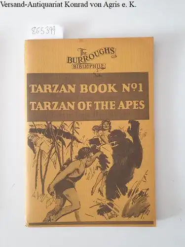 Foster, Harold: The Illustrated Tarzan Book No. 1, Pictured from the novel Tarzan of the Apes by Edgar Rice Burroughs
 (=The Burroughs Bibliophile 2). 