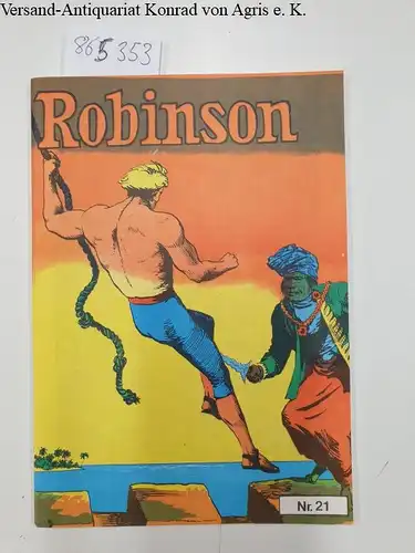 Nickel, Helmut: Robinson Nr. 21 Comic Nostalgia Reihe. 