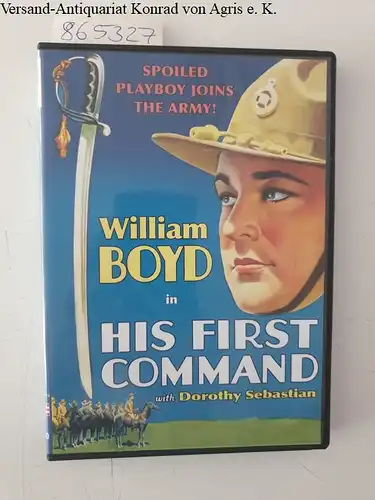 William Boyd in his first command : Spoiled playboy joins the army!