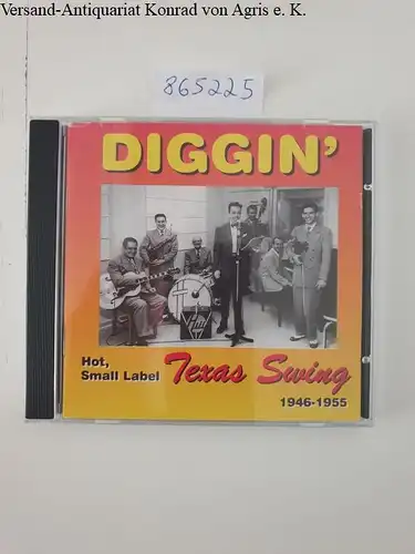 Diggin' : Hot, Small Label Texas Swing 1946-1955