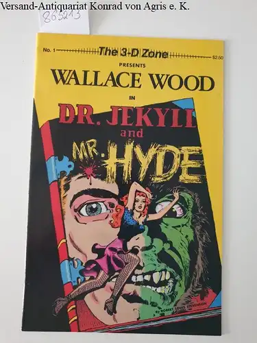 The 3-D Zone: Wallace Wood in Dr. Jekyl and Mr. Hyde
 No. 1. 